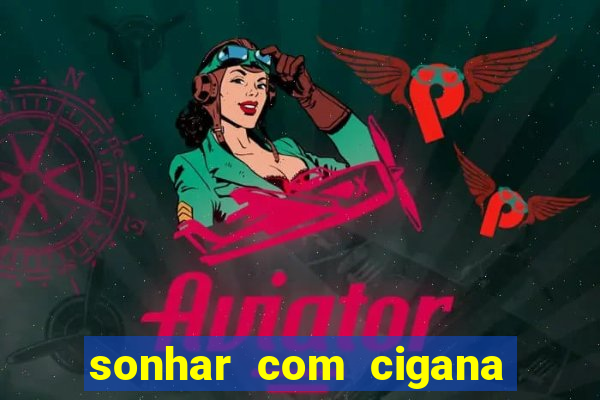 sonhar com cigana lendo cartas